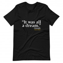 It Was All a Dream  T-Shirt